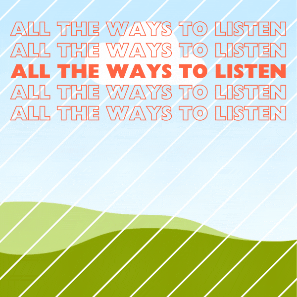 Ways To Listen